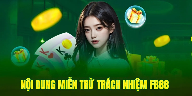 Miễn trừ trách nhiệm do lỗ hổng hệ thống FB88