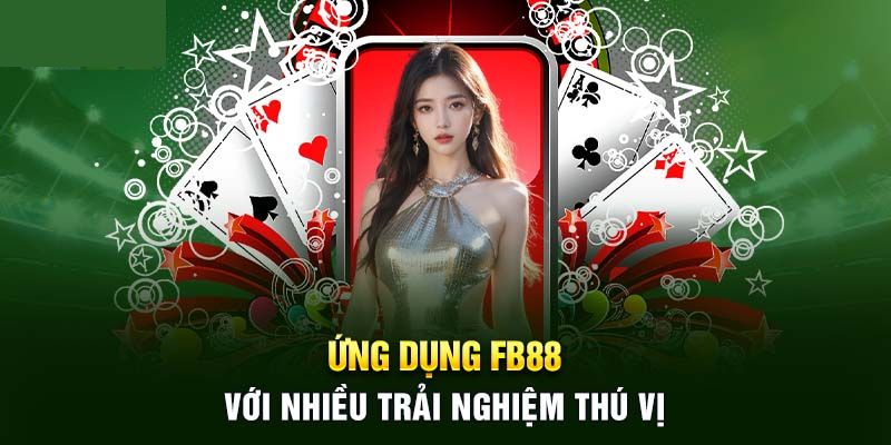 Người dùng tải app FB88 cần vào trang web chính chủ